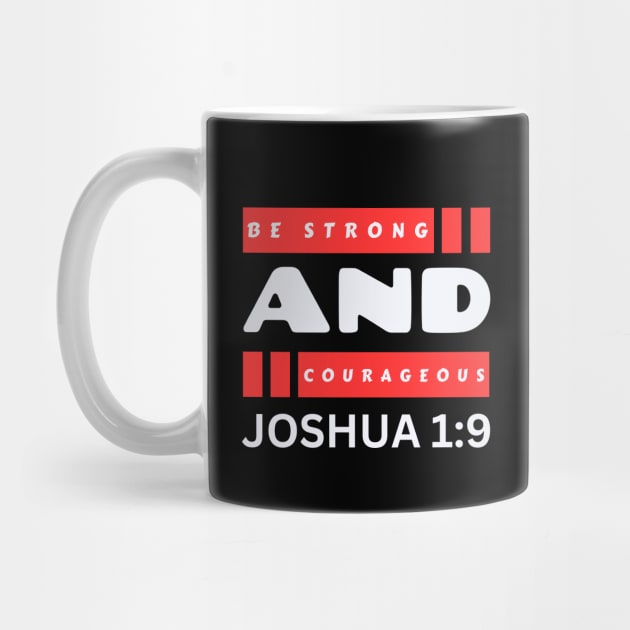 Be Strong And Courageous | Bible Verse Joshua 1:9 by All Things Gospel